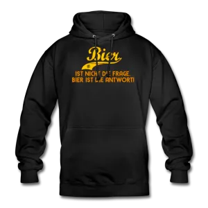 Bier ist nicht die Frage Bier ist die Antwort - Hoodie