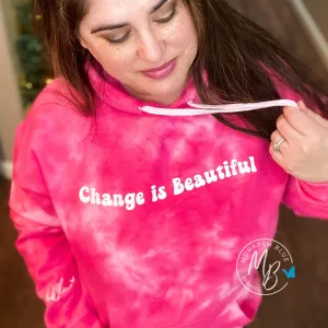 CHANGE IS BEAUTIFUL Hoodie