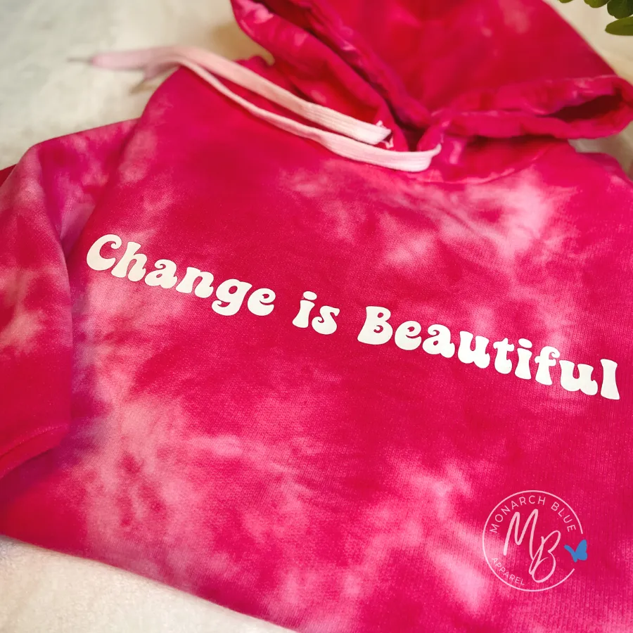 CHANGE IS BEAUTIFUL Hoodie