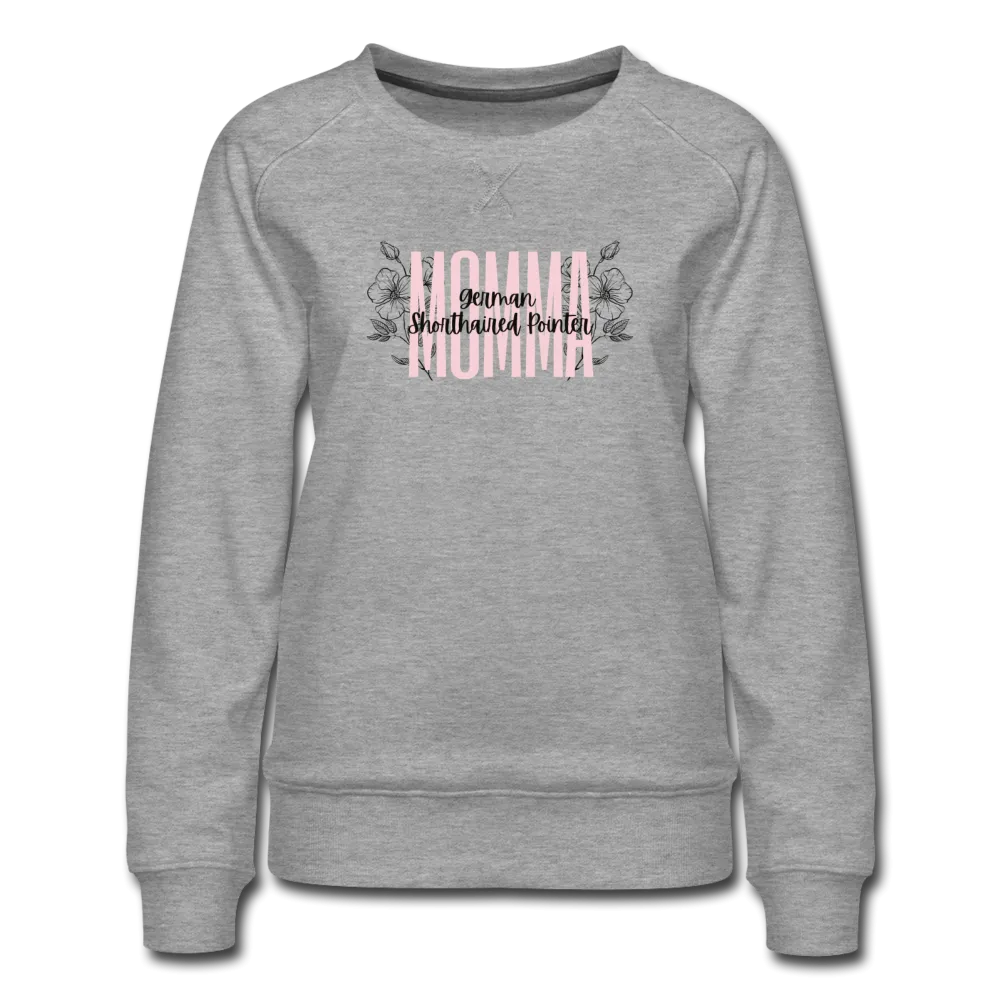 German Shorthaired Pointer Momma Floral Women’s Premium Sweatshirt
