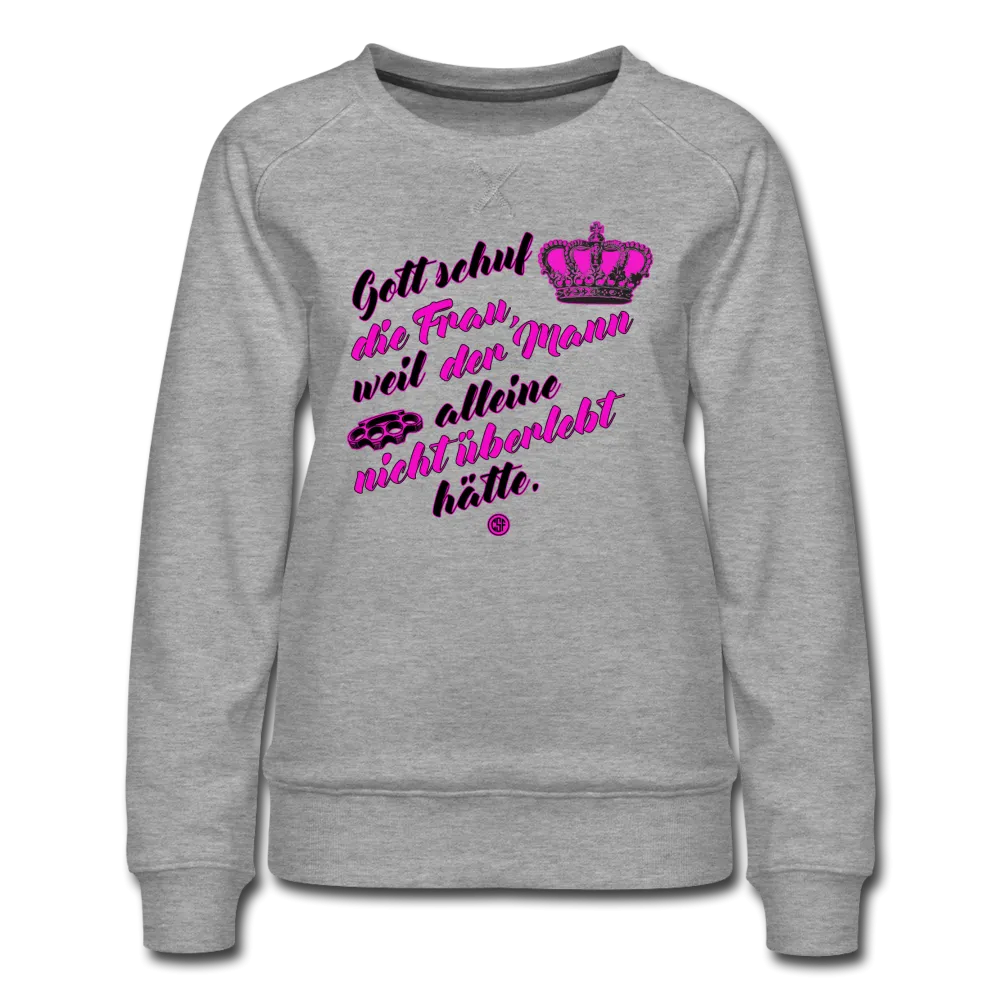 Gott schuf die Frau weil der Mann alleine... - Frauen Premium Pullover