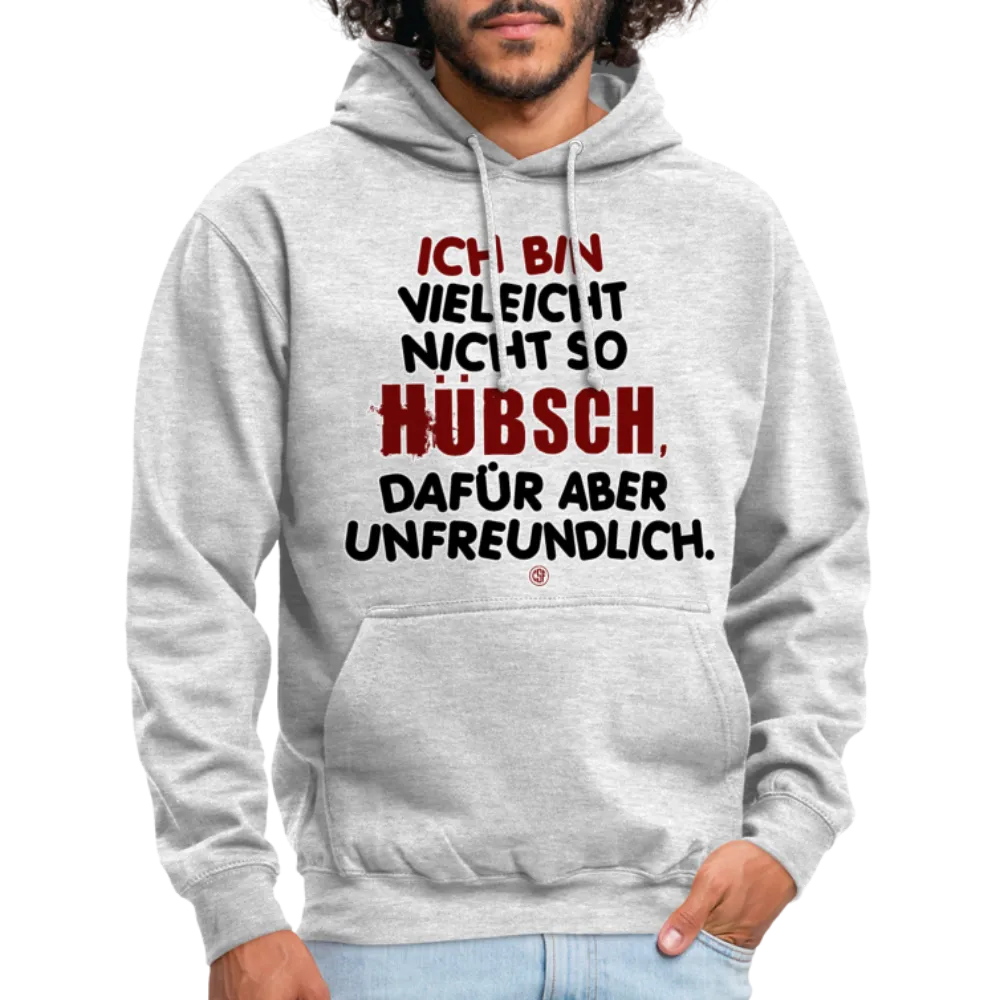 Ich bin vielleicht nicht so hübsch... - Hoodie