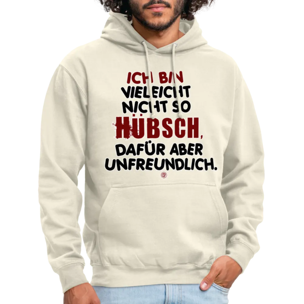 Ich bin vielleicht nicht so hübsch... - Hoodie