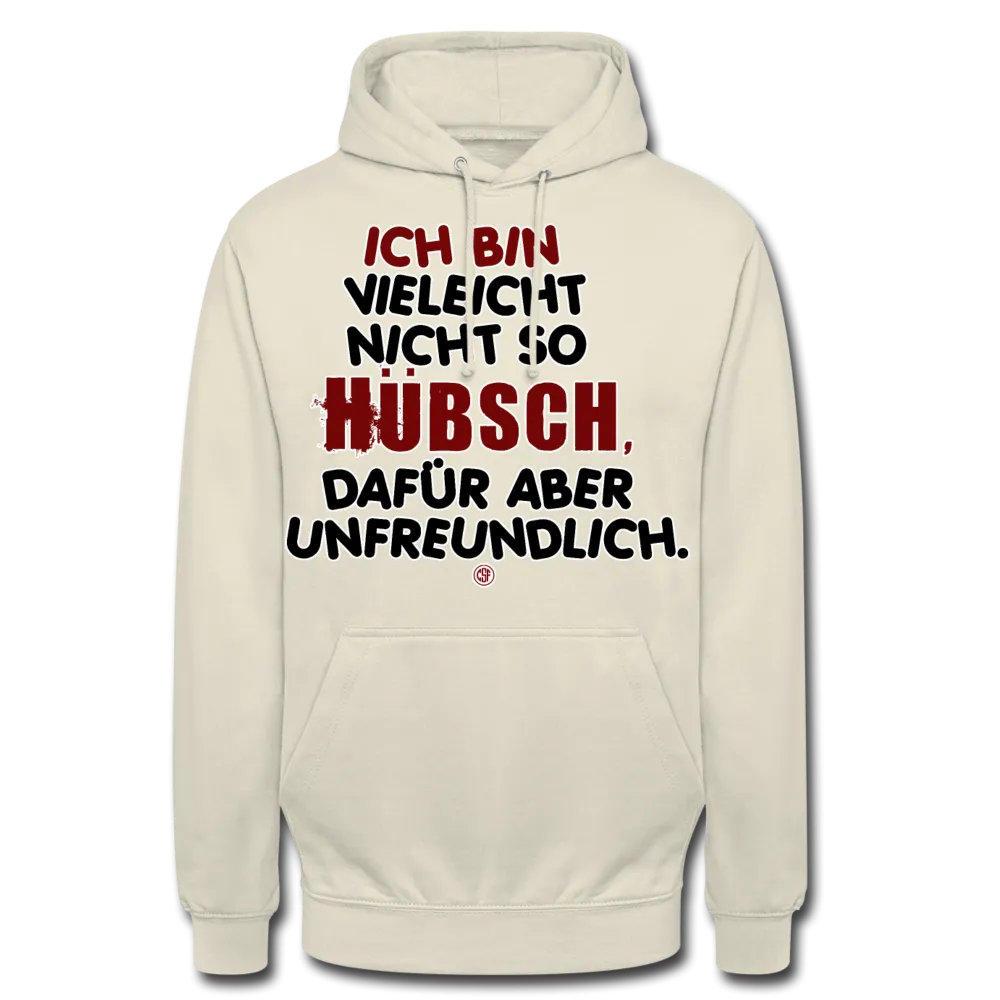 Ich bin vielleicht nicht so hübsch... - Hoodie