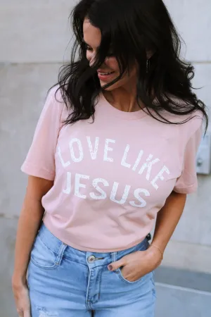 Love Like Jesus | Peach | Short Sleeve Tee