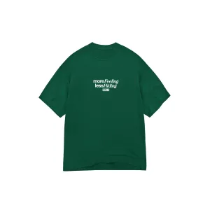More Feeling Less Hiding Tee