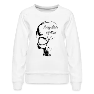 “Petty State of Mind”-Women’s Premium Sweatshirt