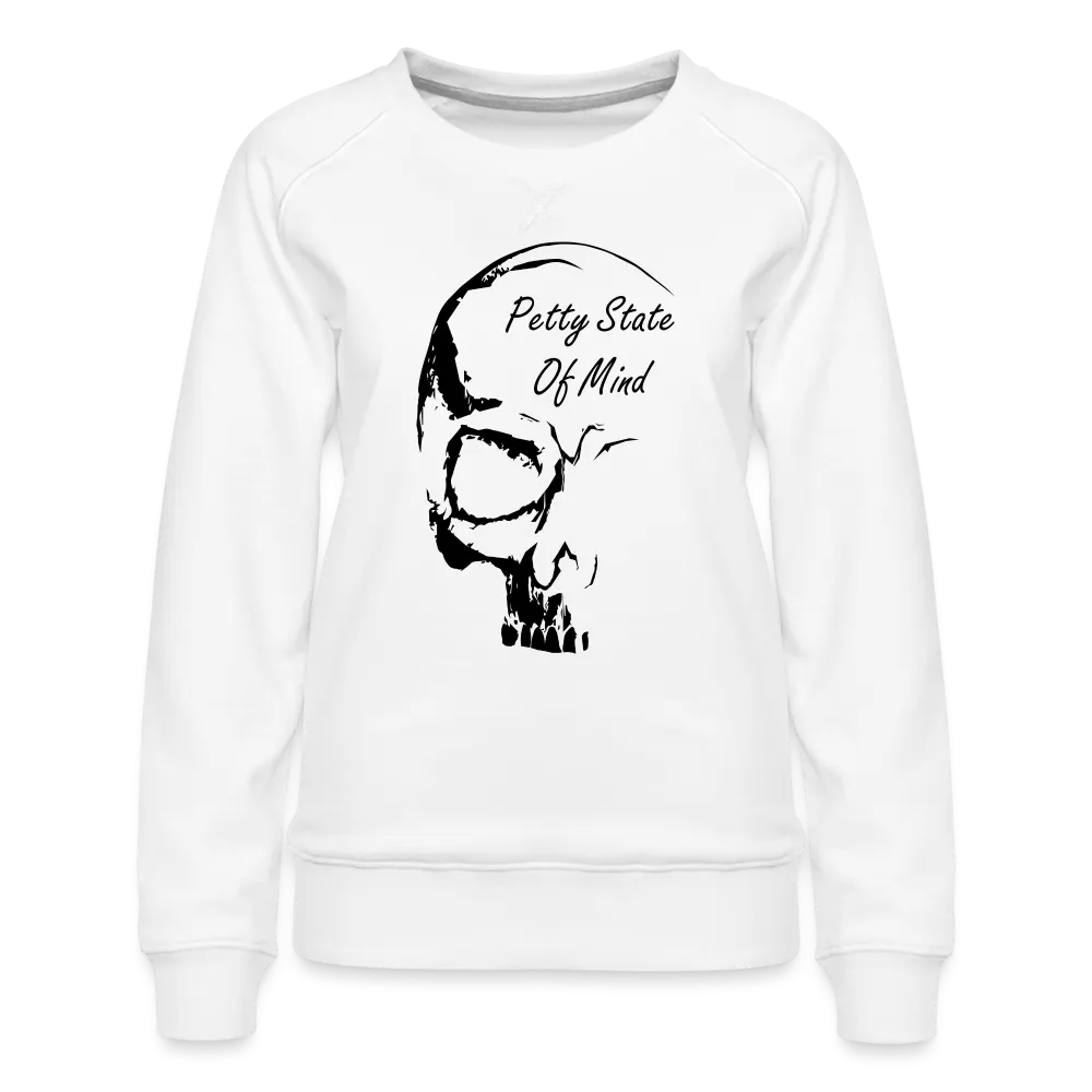 “Petty State of Mind”-Women’s Premium Sweatshirt